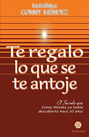Te regalo lo que se te antoje – Conny&nbsp;Méndez